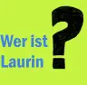 Wer ist Laurin